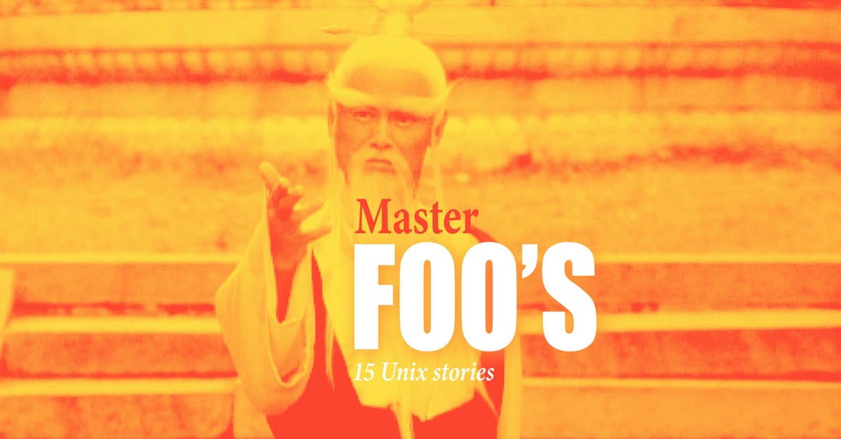 Master Foo的Unix故事